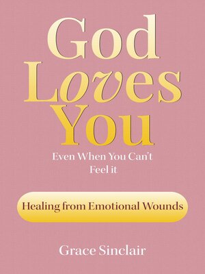 cover image of God Loves You Even When You Can't Feel It Book 7